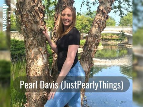 just pearly things net worth|Pearl Davis Parents Dan And Jennifer: Husband And。